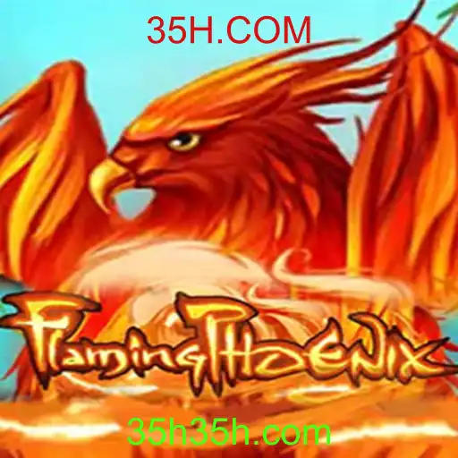 FlamingPhoenix: Uma Aventura Emocionante com 35H.COM