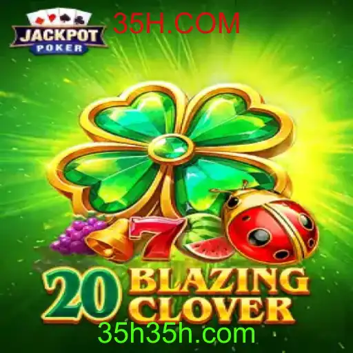 Descubra o Universo de 20BlazingClover: Regras e Experiências de Jogo